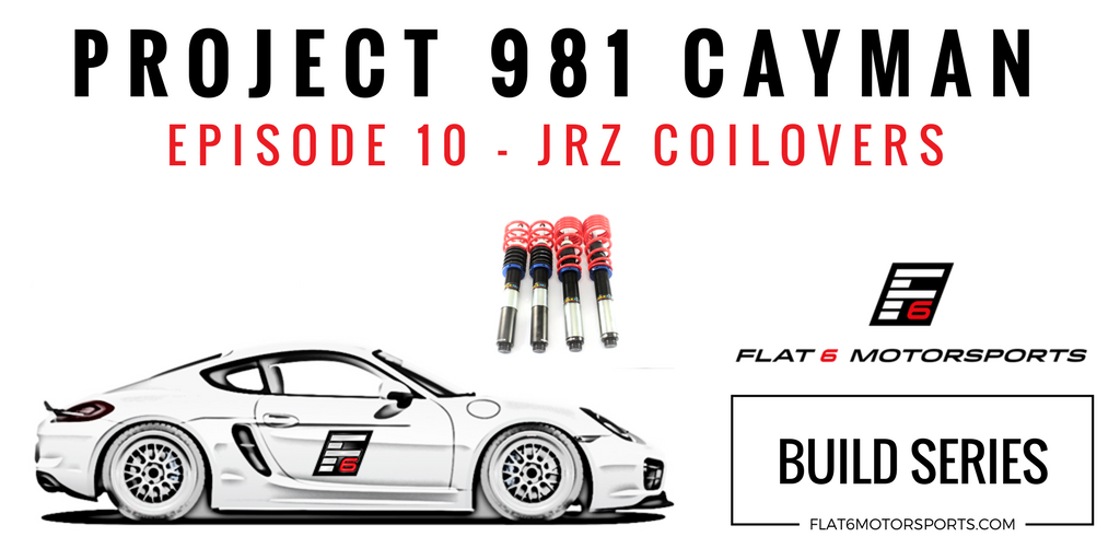 Project 981 Cayman - JRZ RS2 Touring Coilovers (Episode 10)